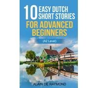 10 easy Dutch short stories for advanced beginners (A2 level)
