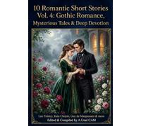 10 Emotional Short Stories Vol. 4: Heartbreak, Sacrifice & Unconditional Love (Illustrated & Annotated Edition): Timeless Classic Tales by Leo ... Guy de Maupassant & More - Curated Anthology