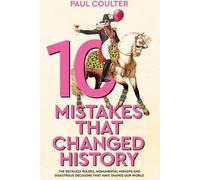 10 erreurs qui ont changé l'histoire