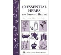 10 Essential Herbs For Lifelong Health, Storey Country Wisdom Bulletin Barbara L. Heller (Auteur)