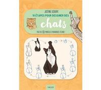 10 étapes pour dessiner des chats Justine Lecouffe (Auteur)