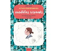 10 étapes pour dessiner des modèles vivants Plus de 60 pas-à-pas de portraits et d'attitudes - Justine Lecouffe - Vigot - broché - Monographie