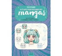 10 Étapes Pour Dessiner Des Mangas - Plus De 30 Modèles De Personnages, De Chibis Et D'animaux !