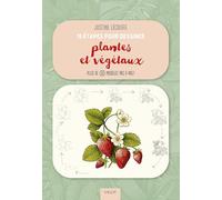 10 étapes pour dessiner plantes et végétaux: Plus de 50 modèles pas à pas !