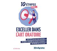 10 étapes pour... Exceller dans l'art oratoire - JC Hériche - Studyrama Eds - broché - Etude