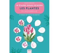 10 Étapes Pour Peindre Les Plantes À L'aquarelle - 20 Modèles De Fleurs Et De Végétaux
