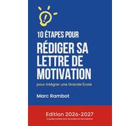 10 ÉTAPES POUR RÉDIGER SA LETTRE DE MOTIVATION pour intégrer une Grande École