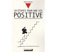 10 Etapes pour une vie positive