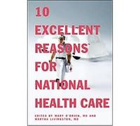 10 Excellent Reasons For National Health Care