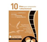 10 films pour comprendre l'attachement - Lionel Souche - In Press Eds - broché - Etude