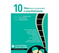 10 films pour comprendre le psychotrauma - Lionel Souche - In Press Eds - broché - Guide