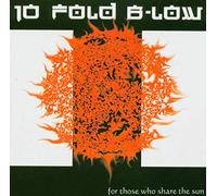 10 Fold B-Low - for Those Who Share The Sun