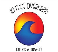 10 Foot Overhead - Life's A Beach [Compact Discs]