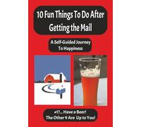 10 Fun Things to Do After Getting the Mail: A Self-Guided Journey to Happiness