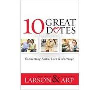 10 Great Dates Connecting Faith Love Marriage by David Arp David Arp (Auteur)