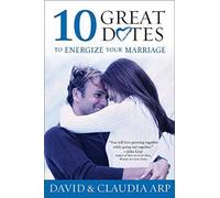 10 Great Dates To Energize Your Marriage
