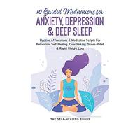10 Guided Meditations For Anxiety, Depression & Deep Sleep