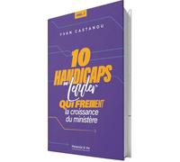 10 handicaps du leader qui freinent la croissance du ministère