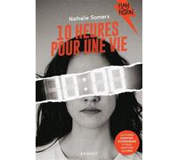 10 heures pour une vie - Nathalie Somers - Rageot - Poche - Roman junior