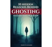 10 Hidden Reasons Behind Ghosting They Don't Want You To Know