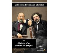 10 - Histoire d'un homme du peuple - Collection Erckmann-Chatrian - Éditions Ararauna: Texte intégral