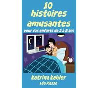 10 histoires amusantes pour vos enfants de 2 à 5 ans