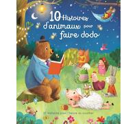 10 histoires d'animaux pour faire dodo – 10 histoires pour l'heure du coucher – YoYo Books