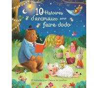 10 Histoires D'animaux Pour Faire Dodo