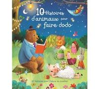 10 histoires d'animaux pour faire dodo