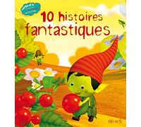 10 Histoires fantastiques