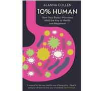 10% human Alanna Collen (Auteur)