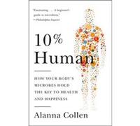 10 Human - Alanna Collen - HarperCollins - Livre en Anglais - Paperback Alanna CollenAlanna Collen (Auteur)