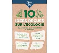 10 idées reçues sur l'écologie Collectif (Auteur)