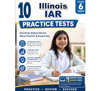 10 Illinois IAR Grade 6 Math Practice Tests: Standards-Aligned Sharp Midwestern Focus for Illinois Assessment of Readiness