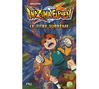 10. Inazuma Eleven : Le titre suprême (10)