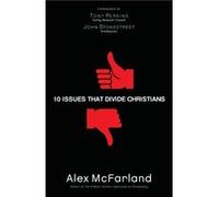 10 Issues That Divide Christians by John Stonestreet John Stonestreet (Auteur)