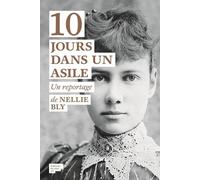 10 jours dans un asile - Nellie Bly - Du Sous-Sol - broché - Roman