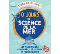 10 Jours de Science de la Mer Leçons et Activités: Livre de science