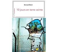 10 Jours En Terre Ceinte - Penser Contre Soi-Même