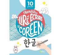 10 Jours Pour Apprendre À Lire Et Écrire Le Coréen