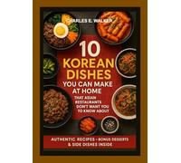 10 Korean Dishes You Can Make at Home That Asian Restaurants Don't Want You to Know About