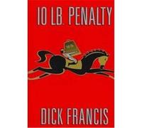 10 LB. Penalty Dick Francis (Auteur)