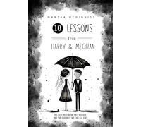 10 Lessons From Harry & Meghan