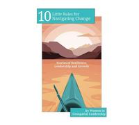 10 Little Rules for Navigating Change - Women in Geospatial Leadership - Little Rules Publishing - ebook (ePub) - Livre