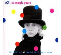 10 Magic Years : The Best Of Act World Jazz 1992-2002