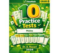 10 Maine MTYA Grade 6 Math Practice Tests: The Ultimate Test Prep Collection with Answer Explanations