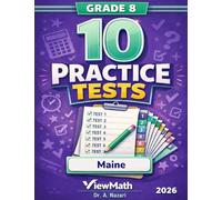10 Maine MTYA Grade 8 Math Practice Tests: The Ultimate Test Prep Collection with Answer Explanations