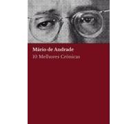 10 Melhores Crônicas - Mário De Andrade