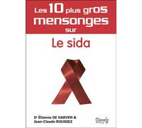 10 mensonges sur le sida - Etienne de Harven - Dangles - broché - Anthologie