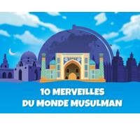 10 Merveilles Du Monde Musulman